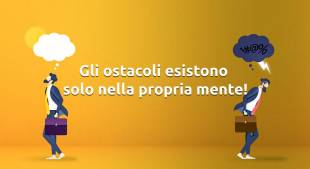 Gli ostacoli esistono solo nella propria mente!