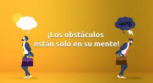 ¡Los obstáculos están solo en su mente!
