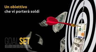  Fissare e raggiungere gli obiettivi finanziari. Le azioni che portano al denaro